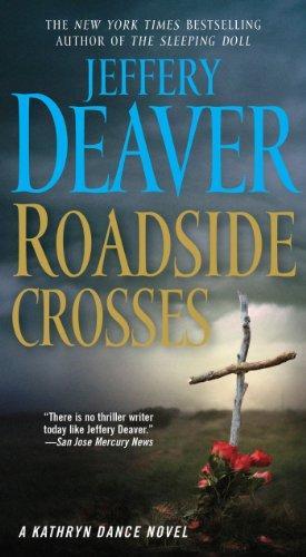 Jeffery Deaver: Roadside Crosses (Kathryn Dance, #2) (2010)