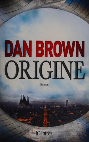 Dan Brown: Origine (Paperback, French language, 2017, LATTES)