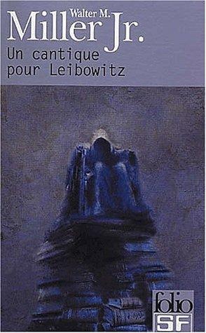 Walter M. Miller Jr.: Un cantique pour leibowitz (French language, 2002)