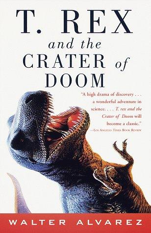 Walter Alvarez: T. rex and the crater of doom (1998, Vintage Books)