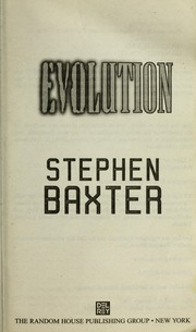Stephen Baxter: Evolution (2004, Del Rey/Ballantine Books)