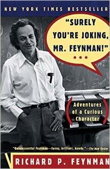 Richard P. Feynman, Edward Hutchings: Surely You're Joking, Mr. Feynman! (1986, Bantam)