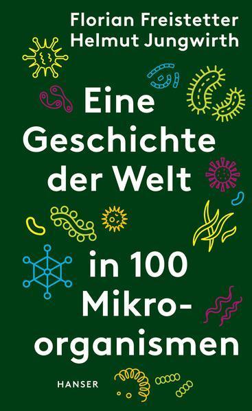 Eine Geschichte der Welt in 100 Mikroorganismen (German language, 2021)
