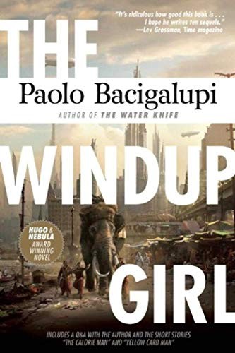 The Windup Girl (Paperback, 2015, Night Shade)