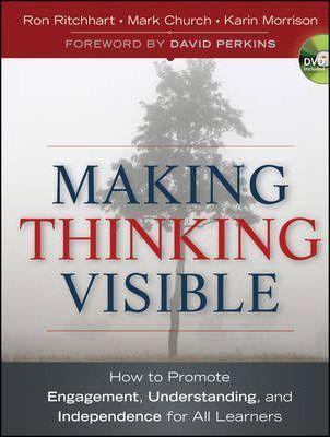 Ron Ritchhart, Mark Church, Karin Morrison: Making Thinking Visible (2011)