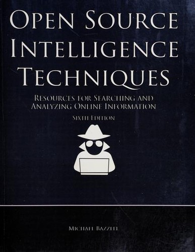 Michael Bazzell: Open source intelligence techniques (2018)