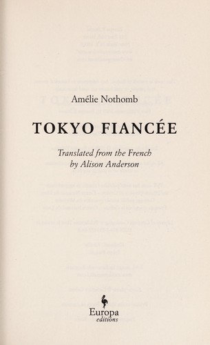 Nothomb, Amelie/ Anderson, Alison (TRN): Tokyo Fiancee (Penguin Group USA)