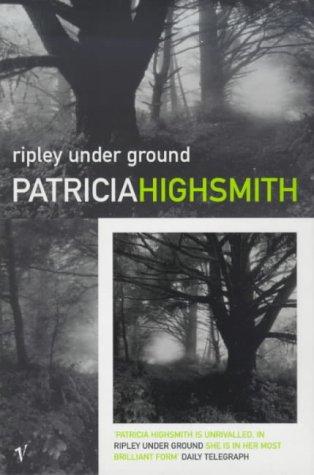 Patricia Highsmith: Ripley Under Ground (Paperback, 1999, Vintage)