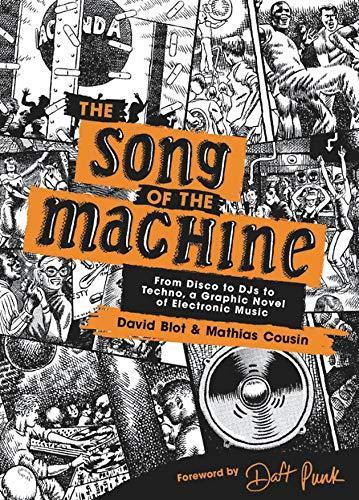 David Blot, Mathias Cousin, Daft Punk (Musical group), Joseph Laredo: The Song of the Machine (Hardcover, 2019, Running Press)