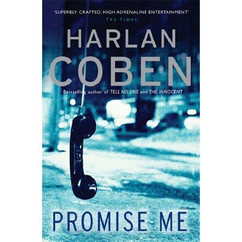 Harlan Coben, Harlan Coben: Promise Me (Hardcover, 2006, Orion)