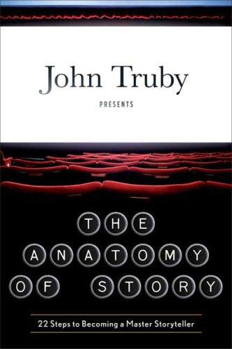 John Truby, John Truby: The anatomy of story (Hardcover, 2008, Faber and Faber)