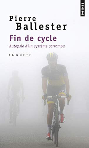Pierre Ballester: Fin de Cycle (Paperback, 2014, Points)