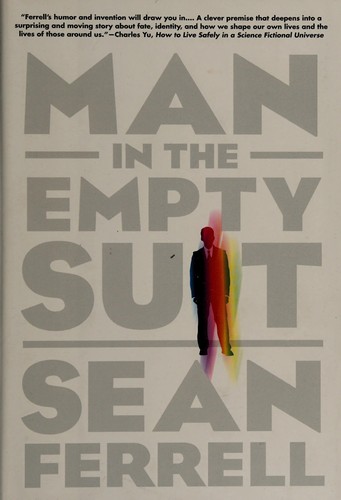 Sean Ferrell: Man in the empty suit (2013, Soho Press)