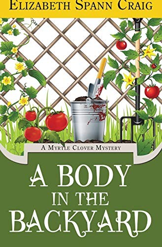 Elizabeth Spann Craig: A Body in the Backyard (Hardcover, 2017, Elizabeth Spann Craig)