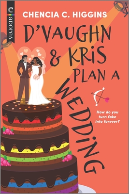 Chencia C. Higgins: D'Vaughn and Kris Plan a Wedding (2022, Harlequin Enterprises ULC)