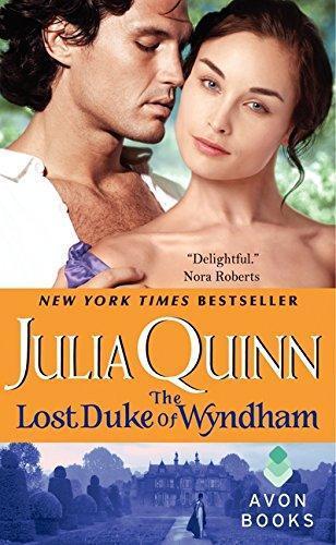 Julia Quinn: The Lost Duke of Wyndham (Two Dukes of Wyndham, #1) (2008)