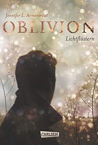 Jennifer L. Armentrout: Oblivion (Hardcover, German language, 2017, Carlsen)