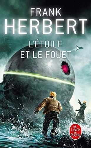 Frank Herbert: L'Étoile et le Fouet (Paperback, French language, 1989, LGF)