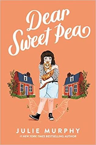 Julie Murphy: Dear Sweet Pea (2019, Balzer + Bray)