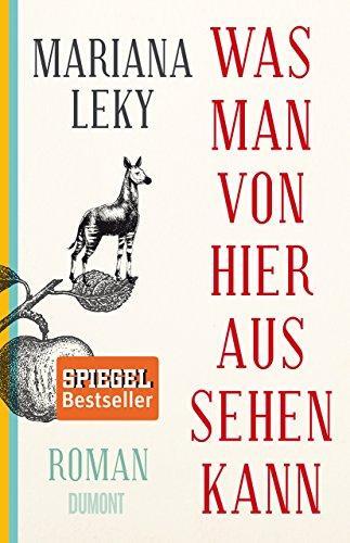 Mariana Leky: Was man von hier aus sehen kann (German language, 2017, DuMont Buchverlag)
