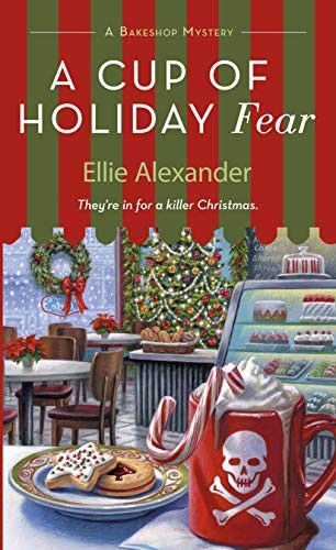 Ellie Alexander: A Cup of Holiday Fear (Paperback, 2019, St. Martin's Paperbacks)