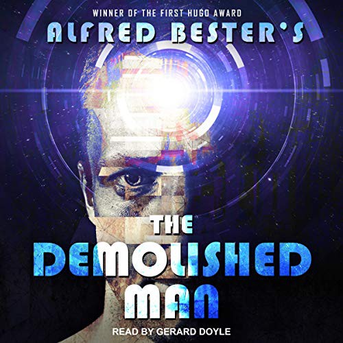 Alfred Bester: The Demolished Man (AudiobookFormat, 2021, Tantor and Blackstone Publishing)