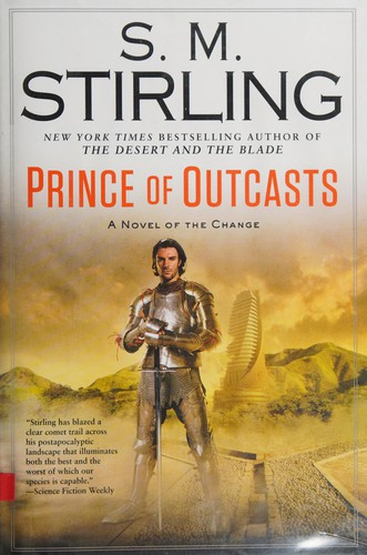 S. M. Stirling: Prince of outcasts (2016)
