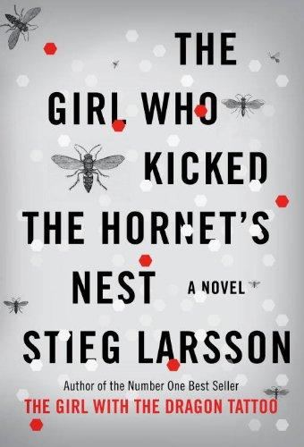 Stieg Larsson: The Girl Who Kicked the Hornet's Nest (Paperback, 2010, Vintage Crime/Black Lizard)