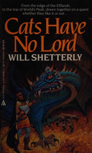 Will Shetterly: Cats Have No Lord (1985, Ace Books)