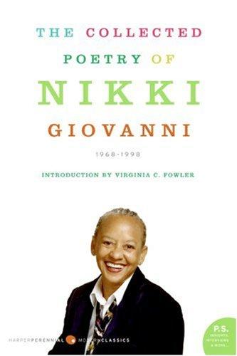 Nikki Giovanni: The Collected Poetry of Nikki Giovanni (Paperback, 2007, Harper Perennial Modern Classics)
