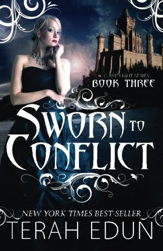 Terah Edun: Sworn To Conflict: Courtlight #3 (2013, CreateSpace Independent Publishing Platform)