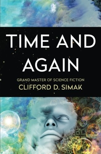 Clifford D. Simak: Time and Again (Paperback, 2018, Open Road Media Sci-Fi & Fantasy)