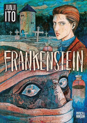 Junji Ito, Junji Itō: Frankenstein e outras histórias de horror (Paperback, Portuguese language, 2021, Editora Pipoca & Nanquim)