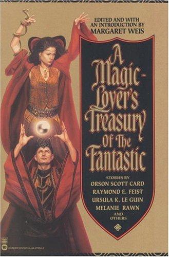 Margaret Weis: A magic lover's treasury of the fantastic (1998, Warner Books)