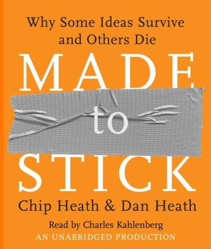 Chip Heath, Dan Heath: Made to Stick (Paperback, 2007, RH Audio)