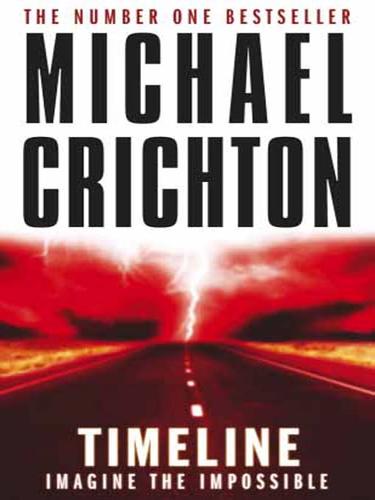 Michael Crichton: Timeline (2008, Random House Publishing Group)