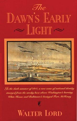 Walter Lord: The dawn's early light (1994, Johns Hopkins University Press)