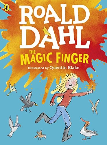 Roald Dahl: The Magic Finger: (Colour Edition) (Paperback, 2016, PUFFIN)