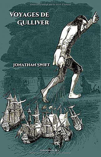 Jonathan Swift, Editions du Rey, J.J. Grandville, Pierre-François Guyot Desfontaines: Voyages de Gulliver (Paperback, 2017, Independently published)