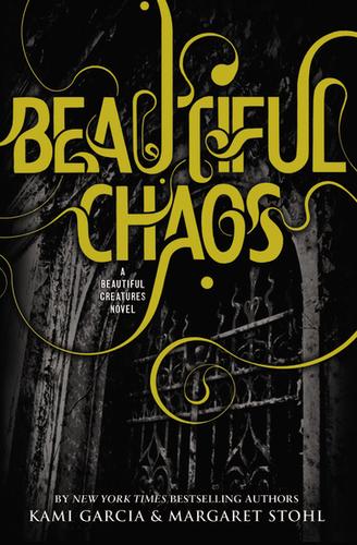 Margaret Stohl, Kami Garcia: Beautiful Chaos (2011, Hachette)