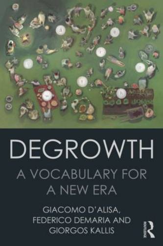 Degrowth (Paperback, 2014, Taylor & Francis Ltd)