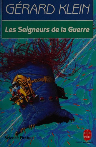 Gérard Klein: Les seigneurs de la guerre (French language, 2001, LGF)