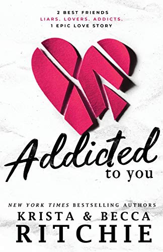Krista Ritchie, Becca Ritchie: Addicted To You (Paperback, 2020, K.B. Ritchie LLC)