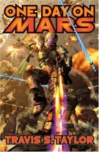 Travis Taylor: One Day on Mars (Tau Ceti Agenda) (Hardcover, 2007, Baen)