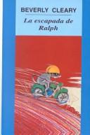 Beverly Cleary: La Escapada De Ralph / Runaway Ralph (Hardcover, Spanish language, 2001, Tandem Library)