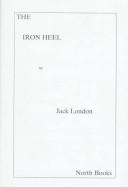 Jack London: The Iron Heel (1998, North Books)