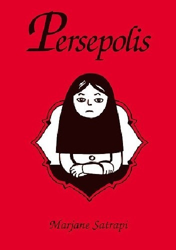 Marjane Satrapi, Marjane Satrapi: Persepolis (2015, Wydawnictwo Egmont Polska)