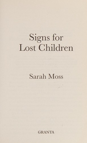 Sarah Moss: Signs for Lost Children (2016, Granta Books)
