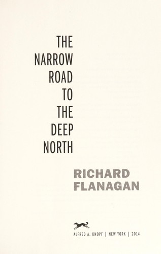 Richard Flanagan: The narrow road to the deep north (2014)