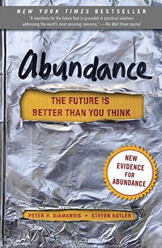Peter H. Diamandis, Steven Kotler, Steven Kotler: Abundance (2014, Free Press)